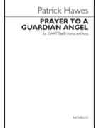 Prayer to a Guardian Angel by Hawes Patrick for SSAATTBB