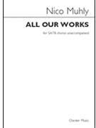 All Our Works by Muhly Nico for SATB