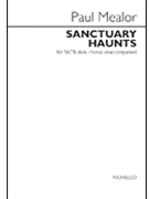 Sanctuary Haunts by Mealor Paul for SATB divisi