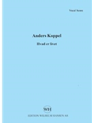 Hvad Er Livet? by Koppel Anders for SAB
