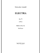 Electra Study Score by Arnold Malcolm for Study Score