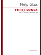Three Songs by Glass Philip for SATB a cappella