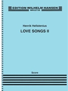 Love Songs II by Henrik Hellstenius for