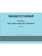 Trio Super: Wer Gott Vertraut by Ruders Poul for