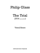 The Trial by Glass Philip for Vocal Scor
