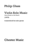 Violin Solo Music from 'Einstein on the Beach' by Glass Philip - Leisner David - for Guitar