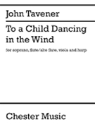To A Child Dancing In The Wind by Tavener John for Full Score