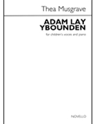 Adam Lay Ybounden by Musgrave Thea for 2-Part and Piano