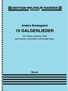 10 Galgenlieder for Mezzo-Soprano and Ensemble by Brodsgaard Anders for Full Score