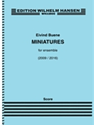 Miniatures for Ensemble (2009/2016) by Eivind Buene for Score