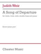 A Song Of Departure - for Violin Viola Cello Bass and Piano Score/Piano Part by Judith Weir for STRINGS