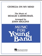 Georgia On My Mind by Carmichael Hoagy - Higgins John - Ray Charles for Concert Band
