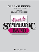 Greensleeves by Smith Claude T - Smith Ct - for Concert Band