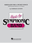 Serenade For A Picket Fence by Leyden for Percussion Section w/ Band