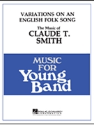 Variations On An English Folk Song by Smith Claude T for Concert Band