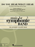 Do You Hear What I Hear by Regney and Shayne - Crocker and Moss - for Concert Band
