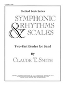 Symphonic Rhythms & Scales by Smith Claude T for Conductor Score