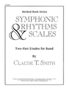 Symphonic Rhythms & Scales by Smith Claude T for F Horn
