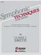 Symphonic Techniques For Band by Smith Claude T for Flute