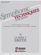 Symphonic Techniques For Band by Smith Claude T for Tenor Saxophone