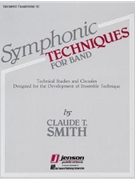 Symphonic Techniques For Band by Smith Claude T for Trumpet