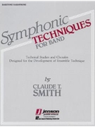Symphonic Techniques For Band by Smith Claude T for Trombone