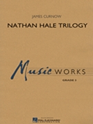 Nathan Hale Trilogy by Curnow James for Concert Band