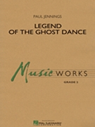 Legend Of The Ghost Dance by Jennings Paul for Concert Band