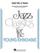 Take The A Train by Strayhorn Billy - Barduhn Dave - for Jazz Ensemble