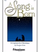 Song Is Born by Nolan Douglas - Nolan Douglas - for SAB