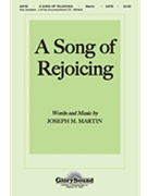 Song Of Rejoicing by Martin Joseph M for SATB