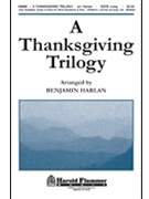 Thanksgiving Trilogy by - Harlan Benjamin - for SATB