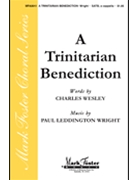 Trinitarian Benediction by Wright Paul for SATB a cappella