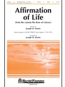 Affirmation Of Life by Martin Joseph M - Adams Brant - for SATB