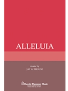 Alleluia by Althouse Jay for SATB a cappella