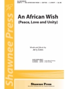 African Wish (Peace Love & Unity) by Estes Jerry for 2-Part