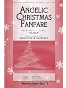 Angelic Christmas Fanfare by French Carol - Courtney Vicki Tucker - for SATB