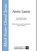 Annie Laurie by Scott Lady John - Rishel Dean - for SATB a cappella
