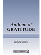 Anthem Of Gratitude by Martin Joseph M - Pethel Stan - for SATB