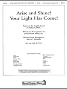 Arise & Shine Your Light Has Come by Martin Joseph M - Adams Brant - for Instrumental Parts