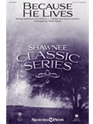 Because He Lives by Gaither William J - Hayes Mark - for SATB