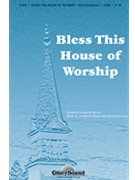 Bless This House Of Worship by Martin Joseph M for SATB