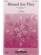 Blessed Are They by Dengler Lee for SATB