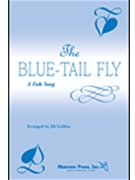 Blue-Tail Fly by Gallina Jill - Gallina Jill - for 2-Part