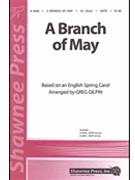 Branch Of May by - Gilpin Greg - for SATB