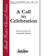 Call To Celebration by Martin Joseph M for SATB