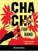 Cha Cha For Band by Melyan for Score and Parts