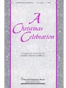 A Christmas Celebration by - Kimball James D - for SATB