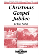 Christmas Gospel Jubilee by Pethel Stan for SATB