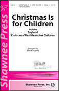 Christmas Is For Children by Hayes Mark - Hayes Mark - for SSAA